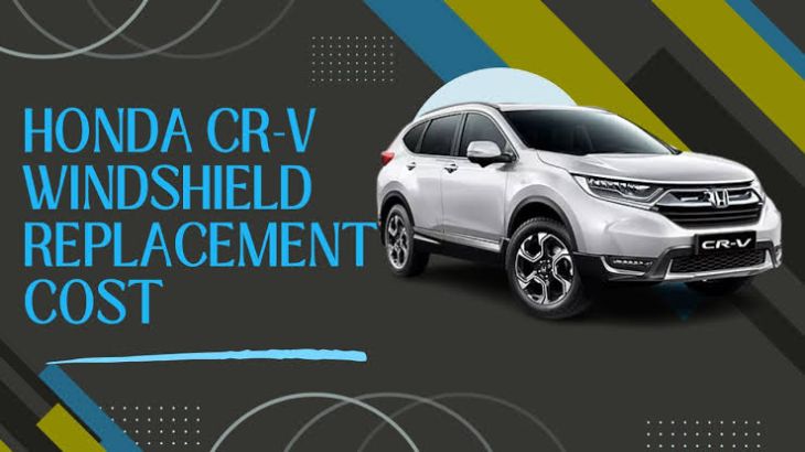 Honda CR-V Windshield Replacement Cost Standard